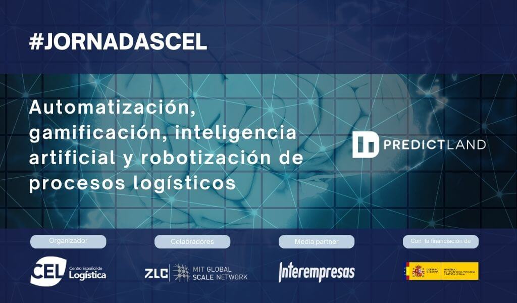 Taller ejecutivo de PredictLand en el Centro Español de Logística: automatización, gamificación, IA y robotización de procesos logísticos